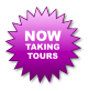 NOW TAKING TOURS